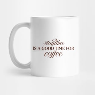 Coffee Anytime Mug